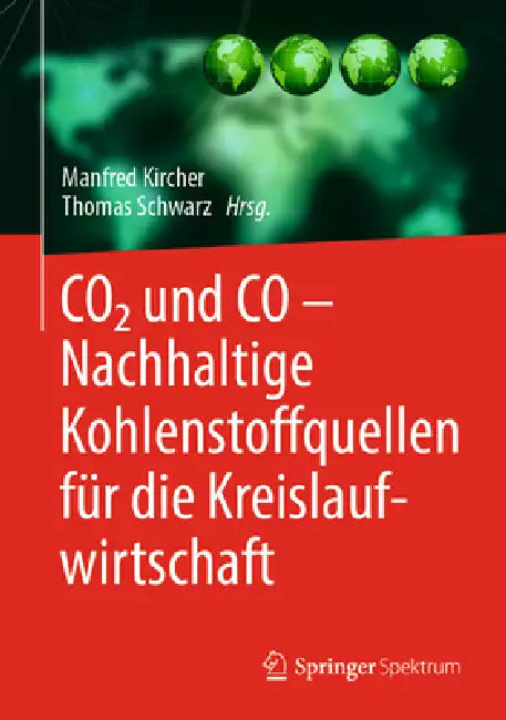 Buy CO2 Und Co - Nachhaltige Kohlenstoffquellen Für Die Kreislaufwirtschaft (English, Manfred Kircher | Thomas Schwarz) Online at Best Price - BookBajar