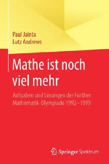 Buy Mathe Ist Noch Viel Mehr (English, Paul Jainta | Lutz Andrews) Online at Best Price - BookBajar