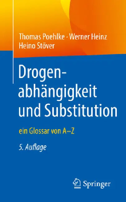 Buy Drogenabhängigkeit Und Substitution (English, Thomas Poehlke | Werner Heinz | Heino Stöver) Online at Best Price - BookBajar