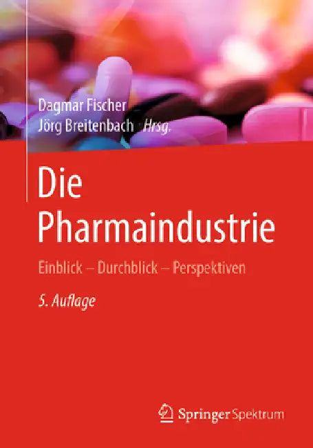 Buy Die Pharmaindustrie (English, Dagmar Fischer | Jörg Breitenbach) Online at Best Price - BookBajar
