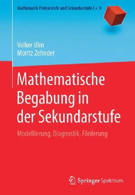 Mathematische Begabung in Der Sekundarstufe (English, Volker Ulm | Moritz Zehnder) - Image 1 - BookBajar