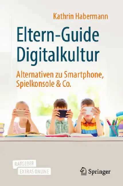 Buy Eltern-Guide Digitalkultur (English, Kathrin Habermann) Online at Best Price - BookBajar