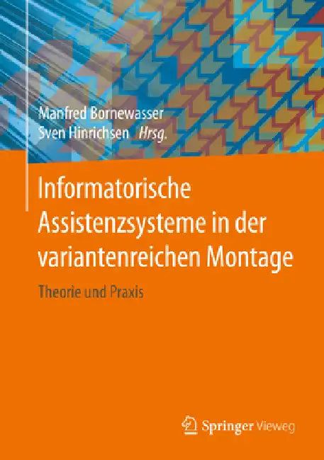 Buy Informatorische Assistenzsysteme in Der Variantenreichen Montage (English, Manfred Bornewasser | Sven Hinrichsen) Online at Best Price - BookBajar