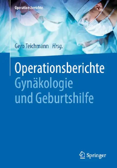 Buy Operationsberichte Gynäkologie Und Geburtshilfe (English, Gero Teichmann) Online at Best Price - BookBajar