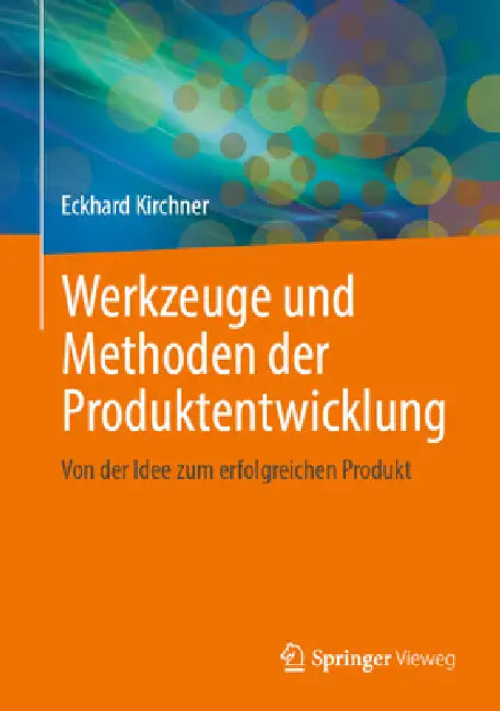 Buy Werkzeuge Und Methoden Der Produktentwicklung (English, Eckhard Kirchner) Online at Best Price - BookBajar