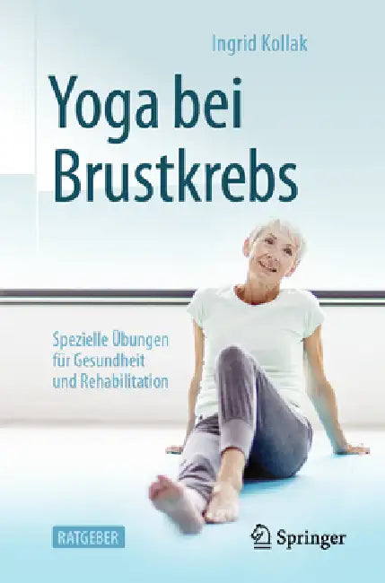 Buy Yoga Bei Brustkrebs (English, Ingrid Kollak) Online at Best Price - BookBajar