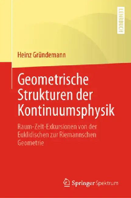Buy Geometrische Strukturen Der Kontinuumsphysik (English, Heinz Gründemann) Online at Best Price - BookBajar