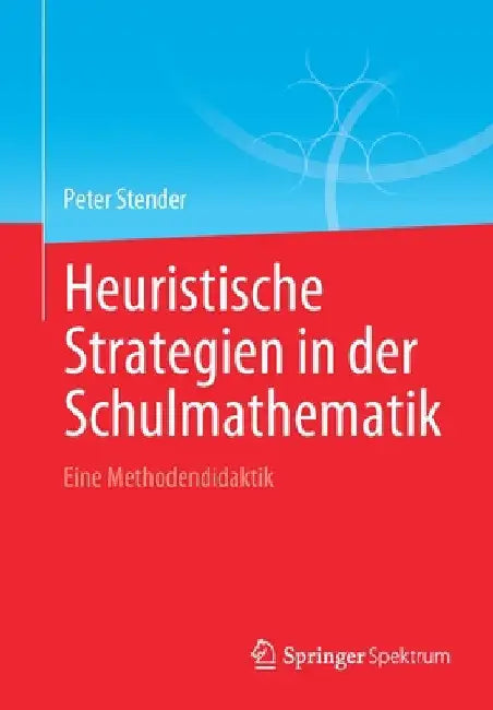 Buy Heuristische Strategien in Der Schulmathematik (English, Peter Stender) Online at Best Price - BookBajar