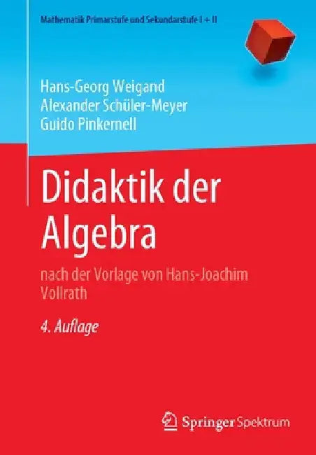 Didaktik Der Algebra (English, Hans-Georg Weigand | Alexander Schüler-Meyer | Guido Pinkernell) - Image 1 - BookBajar