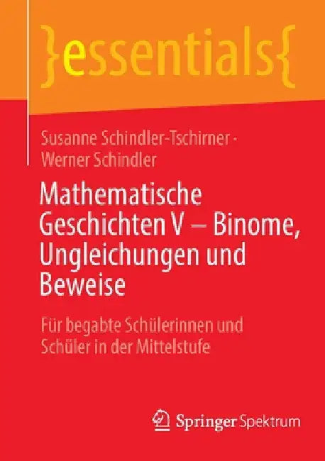 Mathematische Geschichten V - Binome, Ungleichungen Und Beweise (English, Susanne Schindler-Tschirner | Werner Schindler) - Image 1 - BookBajar
