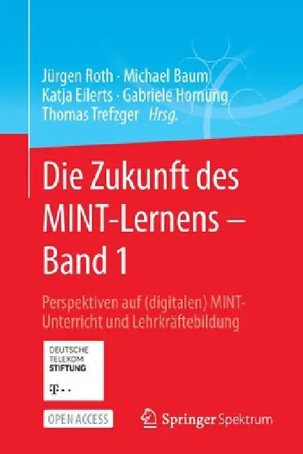 Buy Die Zukunft Des Mint-Lernens - Band 1 (English, Jürgen Roth | Michael Baum | Katja Eilerts) Online at Best Price - BookBajar