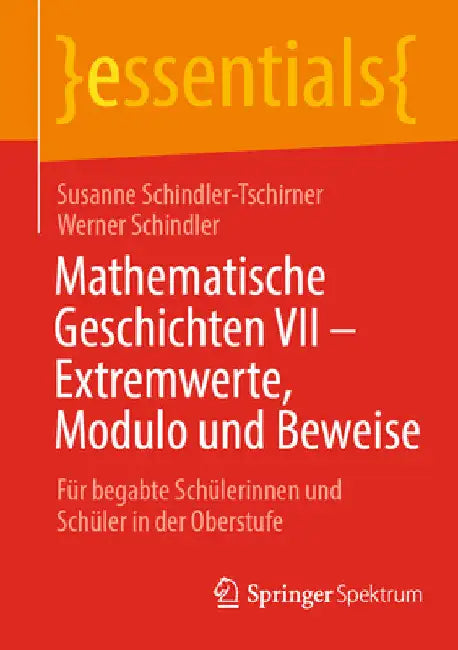 Buy Mathematische Geschichten VII - Extremwerte, Modulo Und Beweise (English, Susanne Schindler-Tschirner | Werner Schindler) Online at Best Price - BookBajar