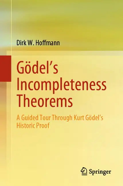 Buy Gödel's Incompleteness Theorems (English, Dirk W. Hoffmann) Online at Best Price - BookBajar