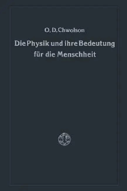 Die Physik Und Ihre Bedeutung Für Die Menschheit (English, Orest D. Chvol'son) - Image 1 - BookBajar