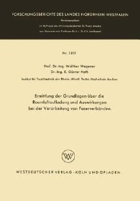 Ermittlung Der Grundlagen Über Die Raumluftaufladung Und Auswirkungen Bei Der Verarbeitung Von Faser (English, Walther Wegener) - Image 1 - BookBajar