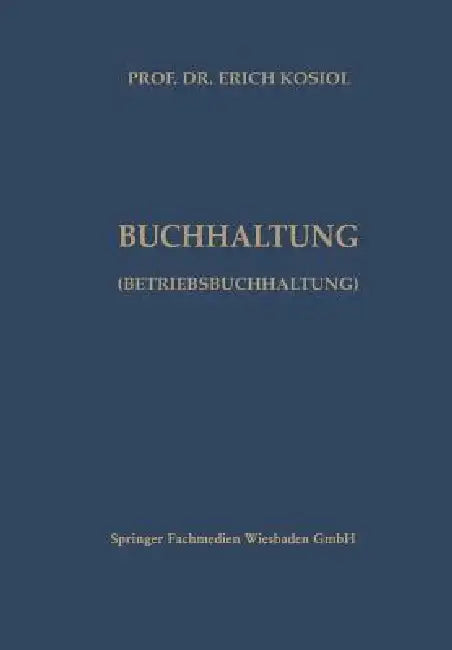 Buy Kalkulatorische Buchhaltung (Betriebsbuchhaltung) (English, Erich Kosiol) Online at Best Price - BookBajar