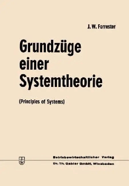 Buy Grundzüge Einer Systemtheorie (English, Jay Wright Forrester) Online at Best Price - BookBajar