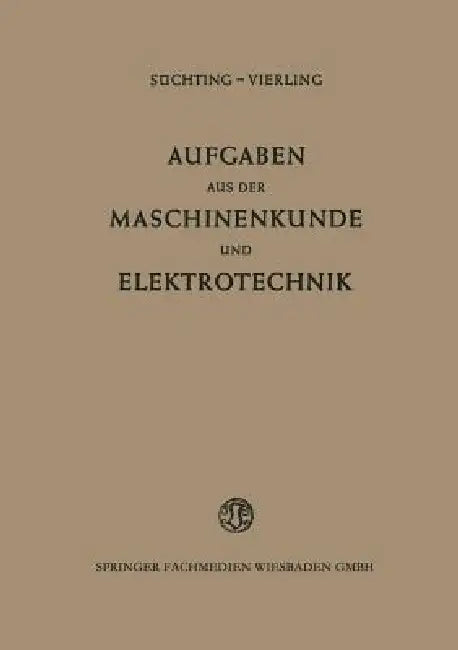 Buy Aufgaben Aus Der Maschinenkunde Und Elektrotechnik (English, Fritz Süchting) Online at Best Price - BookBajar