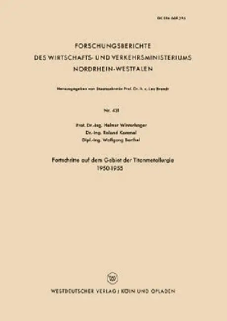 Buy Fortschritte Auf Dem Gebiet Der Titanmetallurgie 1950-1955 (English, Helmut Winterhager) Online at Best Price - BookBajar