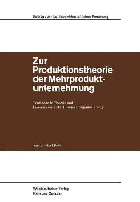 Buy Zur Produktionstheorie Der Mehrproduktunternehmung (English, Kurt Bohr) Online at Best Price - BookBajar
