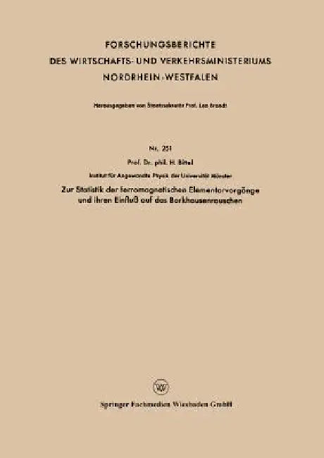Buy Zur Statistik Der Ferromagnetischen Elementarvorgänge Und Ihren Einfluß Auf Das Barkhausenrauschen (English, Heinz Bittel) Online at Best Price - BookBajar
