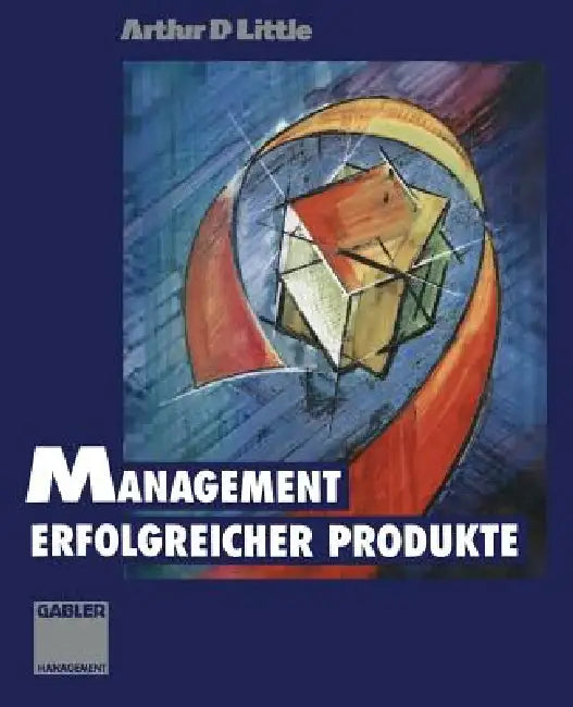Buy Management Erfolgreicher Produkte (English, Arthur D. Little) Online at Best Price - BookBajar