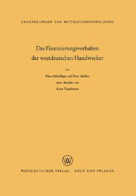 Buy Das Finanzierungsverhalten Der Westdeutschen Handwerker (English, Klaus Oelschläger) Online at Best Price - BookBajar
