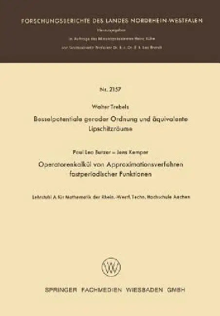 Buy Besselpotentiale Gerader Ordnung Und Äquivalente Lipschitzräume. Operatorenkalkül Von Approximations (English, Walter Trebels) Online at Best Price - BookBajar