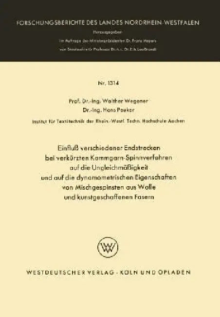 Einfluß Verschiedener Endstrecken Bei Verkürzten Kammgarn-Spinnverfahren Auf Die Ungleichmäßigkeit U (English, Walther Wegener) - Image 1 - BookBajar