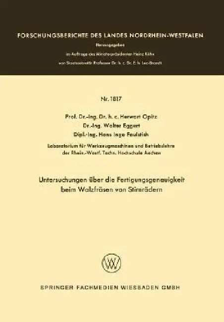Untersuchungen Über Die Fertigungsgenauigkeit Beim Walzfräsen Von Stirnrädern (English, Herwart Opitz) - Image 1 - BookBajar