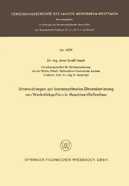 Untersuchungen Zur Kostenoptimalen Dimensionierung Von Werkstückpuffern in Maschinenfließreihen (English, Ernst Groß-Hardt) - Image 1 - BookBajar