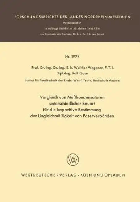 Vergleich Von Meßkondensatoren Unterschiedlicher Bauart Für Die Kapazitive Bestimmung Der Ungleichmä (English, Walther Wegener) - Image 1 - BookBajar