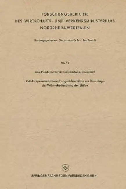 Buy Zeit-Temperatur-Umwandlungs-Schaubilder ALS Grundlage Der Wärmebehandlung Der Stähle (English, Leo Brandt) Online at Best Price - BookBajar