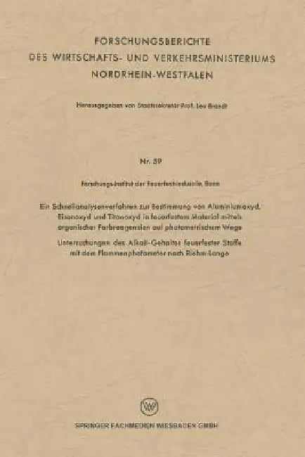 Buy Ein Schnellanalysenverfahren Zur Bestimmung Von Aluminiumoxyd, Eisenoxyd Und Titanoxyd in Feuerfeste (English, Leo Brandt) Online at Best Price - BookBajar