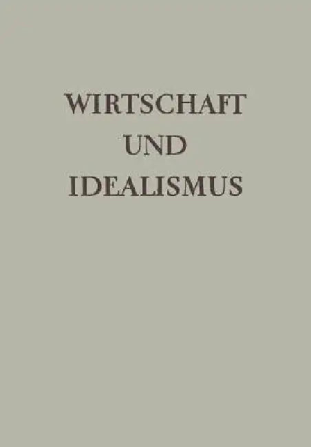 Buy Wirtschaft Und Idealismus (English, Herrn Dr Alfred Giesecke) Online at Best Price - BookBajar