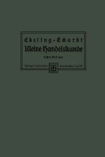 Buy Kleine Handelskunde (English, Ph. Ebeling | Paul Eckardt) Online at Best Price - BookBajar