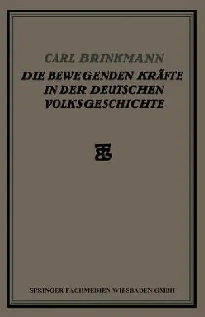 Buy Die Bewegenden Kräfte in Der Deutschen Volksgeschichte (English, Carl Brinkmann) Online at Best Price - BookBajar