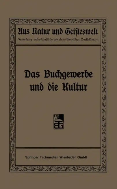 Buy Das Buchgewerbe Und Die Kultur (English, R. Focke | H. Hermelink | R. Kautzsch) Online at Best Price - BookBajar