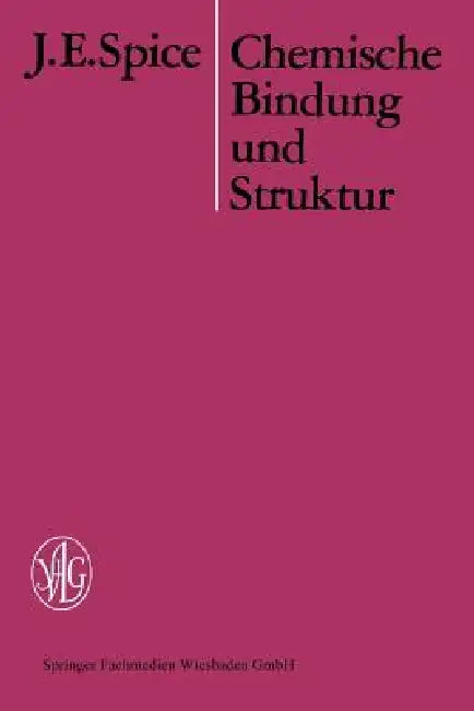 Buy Chemische Bindung Und Struktur (English, J. E. Spice) Online at Best Price - BookBajar