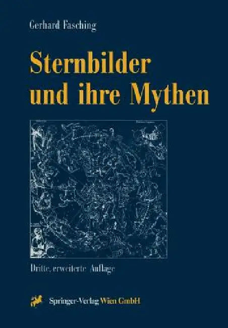 Buy Sternbilder Und Ihre Mythen (English, Gerhard Fasching) Online at Best Price - BookBajar