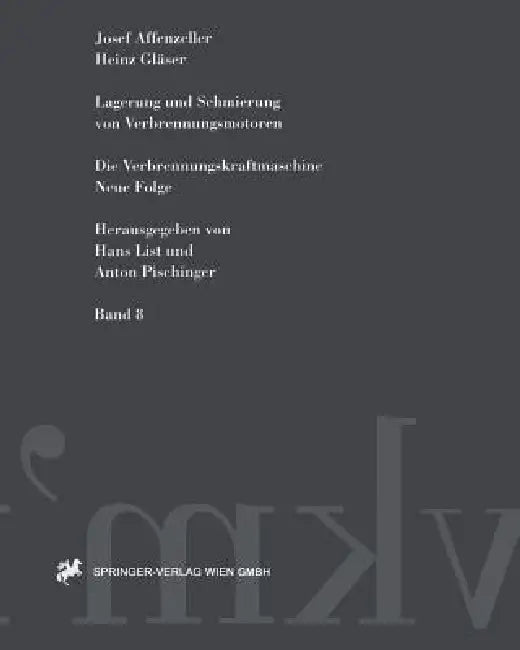 Buy Lagerung Und Schmierung Von Verbrennungsmotoren (English, Josef Affenzeller | Heinz Gläser) Online at Best Price - BookBajar