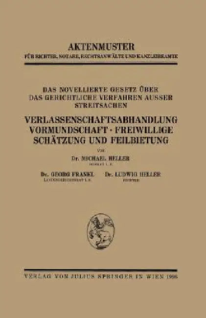 Buy Das Novellierte Gesetz Über Das Gerichtliche Verfahren Ausser Streitsachen. Verlassenschaftsabhandlu (English, Heller Heller | Georg Frankl | Ludwig Heller) Online at Best Price - BookBajar