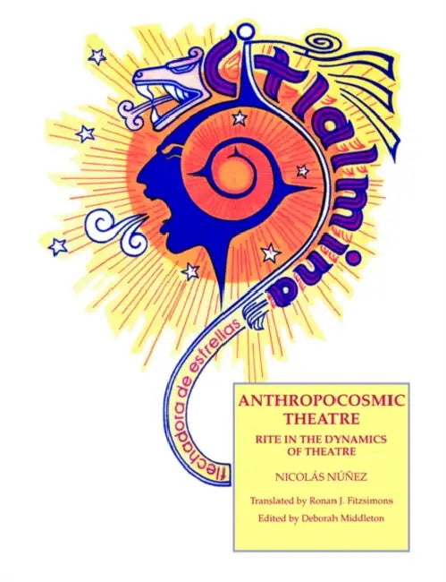 Buy Anthropocosmic Theatre (English, Nichos Nunez | Ronan Fitzsimons) Online at Best Price - BookBajar