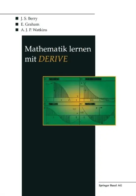 Buy Mathematik Lernen Mit Derive (English, J. Berry | J. Böhm | E. Graham) Online at Best Price - BookBajar