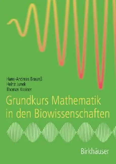 Buy Grundkurs Mathematik in Den Biowissenschaften (English, Hans-Andreas Braunß | Heinz Junek | Thomas Krainer) Online at Best Price - BookBajar
