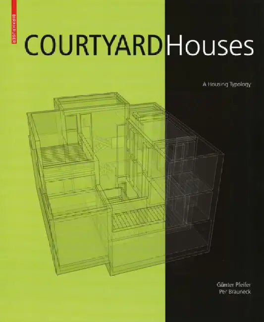 Buy Courtyard Houses (English, Günter Pfeifer | Per Brauneck | Usch Engelmann) Online at Best Price - BookBajar