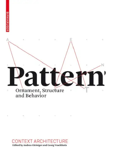 Buy Pattern (English, Andrea Gleiniger | Georg Vrachliotis | Andrea Gleiniger) Online at Best Price - BookBajar