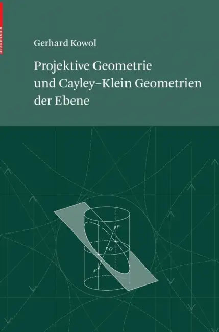 Buy Projektive Geometrie Und Cayley-Klein Geometrien Der Ebene (English, Gerhard Kowol) Online at Best Price - BookBajar