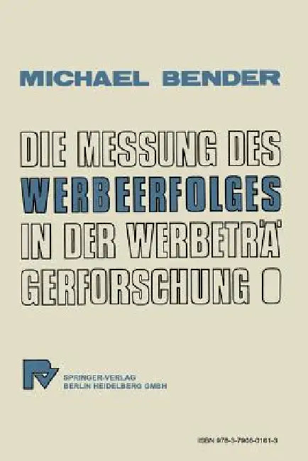Buy Die Messung Des Werbeerfolges in Der Werbeträgerforschung (English, M. Bender) Online at Best Price - BookBajar