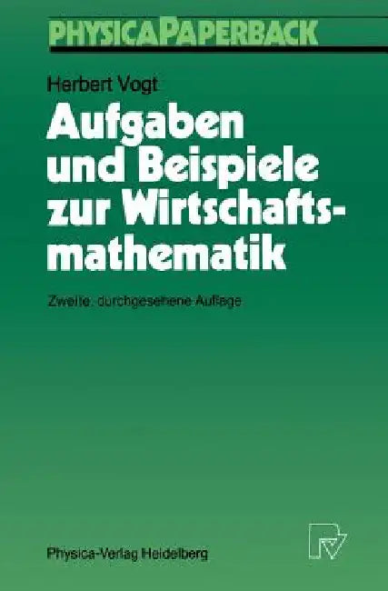 Buy Aufgaben Und Beispiele Zur Wirtschaftsmathematik (English, Herbert Vogt) Online at Best Price - BookBajar